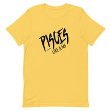 Load image into Gallery viewer, PISCES LIKE A MF Unisex Tee (Black Print)