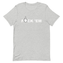 Load image into Gallery viewer, F 'EM Unisex Tee (White Print)