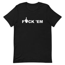 Load image into Gallery viewer, F 'EM Unisex Tee (White Print)