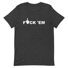 Load image into Gallery viewer, F 'EM Unisex Tee (White Print)