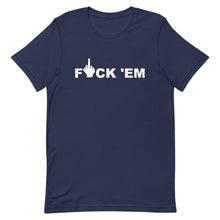 Load image into Gallery viewer, F 'EM Unisex Tee (White Print)