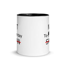Load image into Gallery viewer, Not To-MF'n-day Mug 11oz (Black handle/interior)