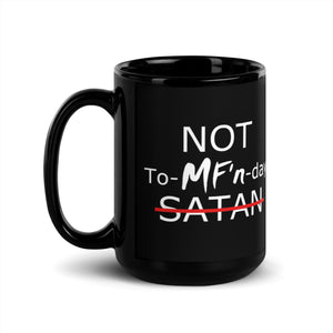 Not To-MF'n-Day Black Glossy Mug 11oz/15oz