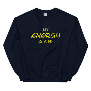 MY ENERGY/MF Unisex Sweatshirt (Gold Print)