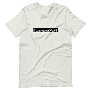 #unstoppableMF Unisex Tee (White Print/Black Box)