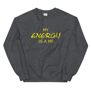 MY ENERGY/MF Unisex Sweatshirt (Gold Print)