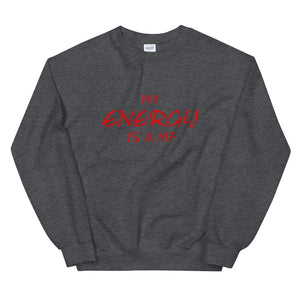 MY ENERGY/MF Unisex Sweatshirt (Red Print)