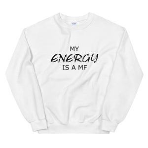 MY ENERGY/MF Unisex Sweatshirt (Black Print)