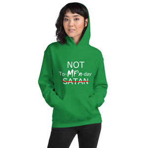 NOT To-MF'n-day Unisex Hoodie (White Print)