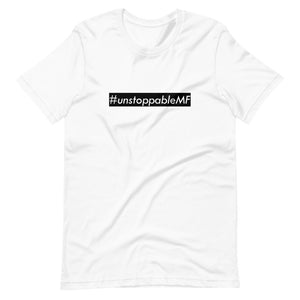 #unstoppableMF Unisex Tee (White Print/Black Box)