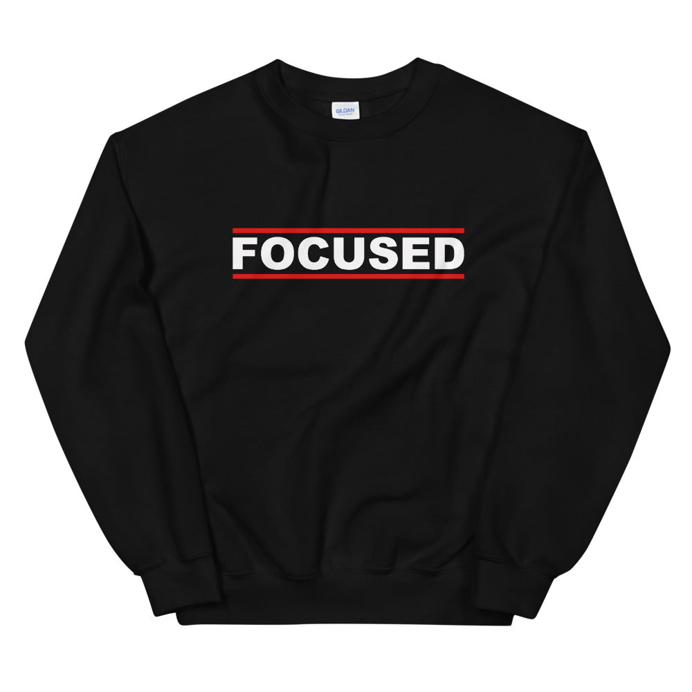 FOCUSED Unisex Sweatshirt (White Print)