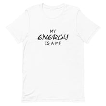 Load image into Gallery viewer, My ENERGY/MF Unisex Tee (Black Print)
