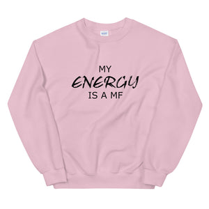 MY ENERGY/MF Unisex Sweatshirt (Black Print)