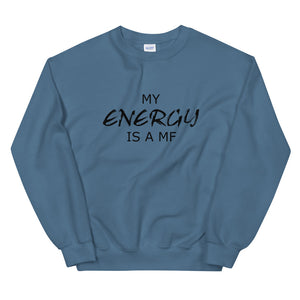 MY ENERGY/MF Unisex Sweatshirt (Black Print)