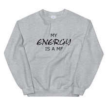 Load image into Gallery viewer, MY ENERGY/MF Unisex Sweatshirt (Black Print)
