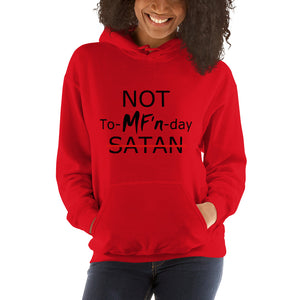 NOT To-MF'n-day Unisex Hoodie (Black Print)