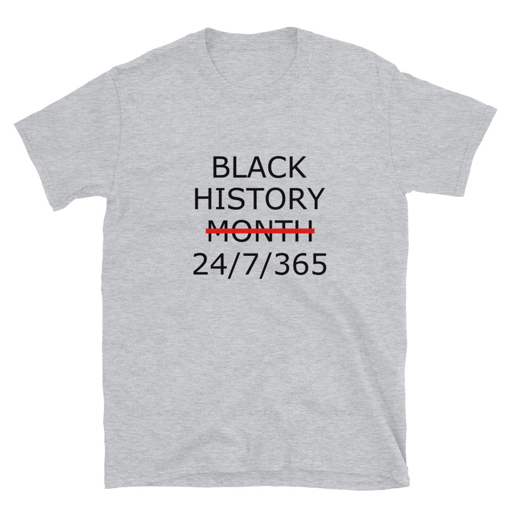 Black History 24/7/365 Unisex Tee (Black Print)