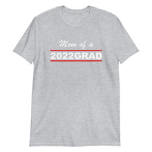 Load image into Gallery viewer, 2022 GRAD &quot;Mom&quot; Unisex Tee (White Print)
