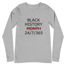 Load image into Gallery viewer, Black History 24/7/365 Unisex Long Sleeve Tee (Black Print)
