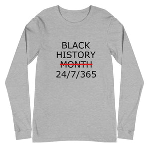 Black History 24/7/365 Unisex Long Sleeve Tee (Black Print)