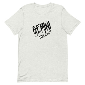 GEMINI LIKE A MF Unisex Tee (Black Print)