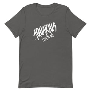 AQUARIUS LIKE A MF Unisex Tee (White Print)