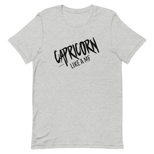 CAPRICORN LIKE A MF Unisex Tee (Black Print)