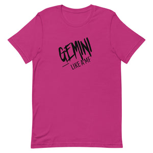 GEMINI LIKE A MF Unisex Tee (Black Print)