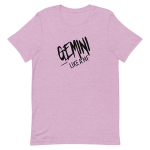 GEMINI LIKE A MF Unisex Tee (Black Print)