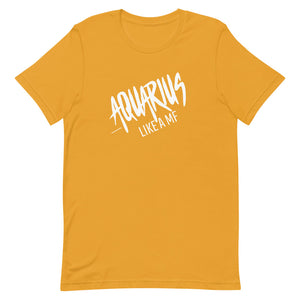 AQUARIUS LIKE A MF Unisex Tee (White Print)