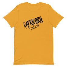 Load image into Gallery viewer, CAPRICORN LIKE A MF Unisex Tee (Black Print)
