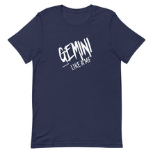 Load image into Gallery viewer, GEMINI LIKE A MF Unisex Tee (White Print)
