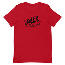 Load image into Gallery viewer, CANCER LIKE A MF Unisex Tee (Black Print)
