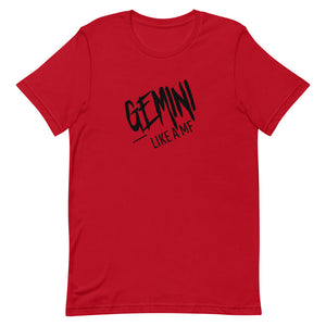 GEMINI LIKE A MF Unisex Tee (Black Print)