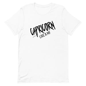 CAPRICORN LIKE A MF Unisex Tee (Black Print)