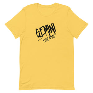 GEMINI LIKE A MF Unisex Tee (Black Print)