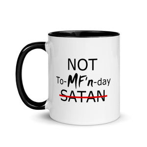 Not To-MF'n-day Mug 11oz (Black handle/interior)